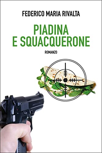 Federico Maria Rivalta - Piadina e squacquerone (Gioffredo Stinchi Vol. 1) (2021)