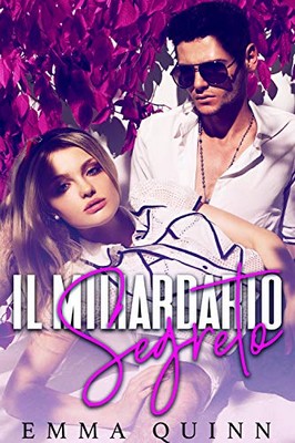 Emma Quinn - Il miliardario segreto (2019)