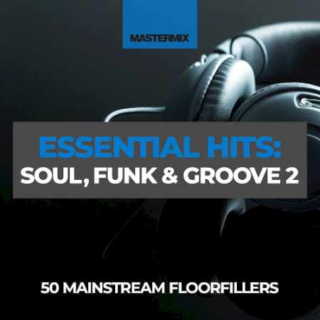 a7dddcd6 0e61 4c12 8387 6ce9076485c0 - VA - Mastermix Essential Hits Soul Funk & Groove 2 (2022)