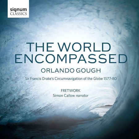 Fretwork - Orlando Gough: The World Encompassed (2017) [Hi-Res]