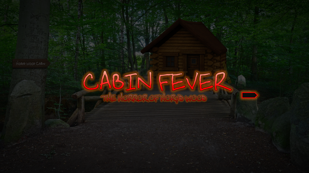 CABIN FEVER - An interactive horror story 2020-05-06