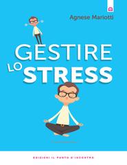 Agnese Mariotti – Gestire Lo Stress (2017)