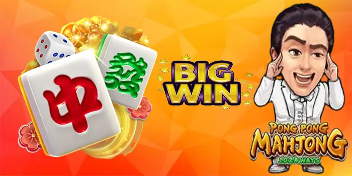 Panduan Agar Jackpot Maksimal di Slot Pong Pong Mahjong