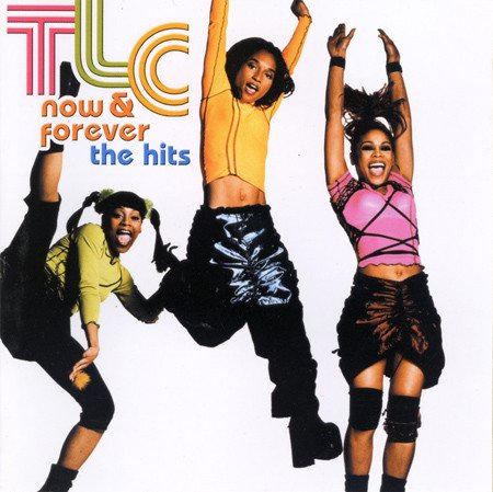 TLC - Now & Forever - The Hits (2003)