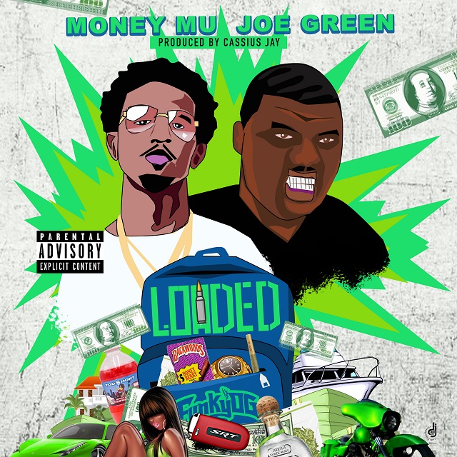 Joe-Green-x-Money-Mu-Loaded-artwork-640.jpg