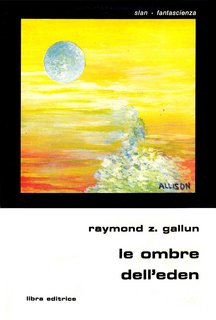 Raymond Z. Gallun - Le ombre dell'Eden (1981)