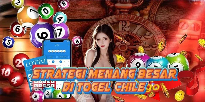 Strategi Menang Besar di Togel Chile
