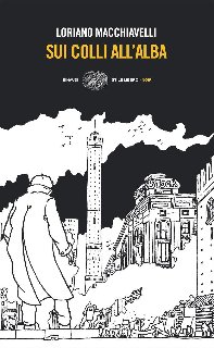 Loriano Macchiavelli – Sui colli all’alba (2010)