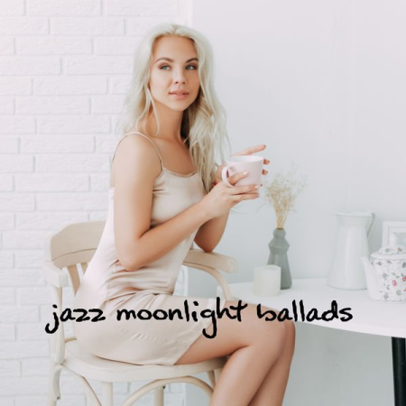 Chilled Jazz Masters - Jazz Moonlight Ballads Sensual Instrumental Music Night Ambient Jazz Bedtime Lullabies (2021)