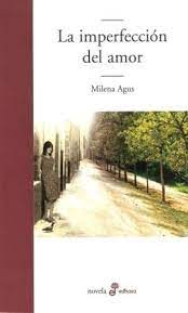 LA IMPERFECCIÓN DEL AMOR , MILENA AGUS