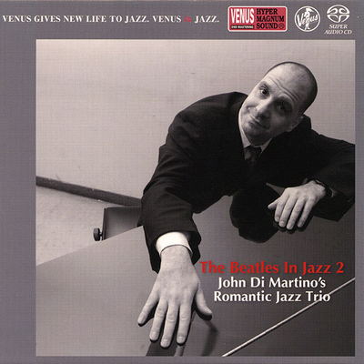 JJohn Di Martino's Romantic Jazz Trio - The Beatles In Jazz 2 (2012) [2017, Reissue, Hi-Res SACD Rip]