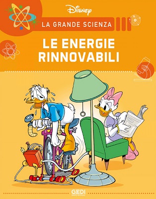 La Grande Scienza Disney 09 - Le Energie Rinnovabili (Gedi Giugno 2021)