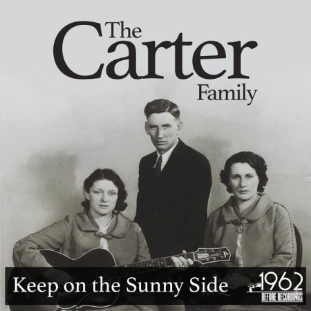 The Carter Family - Keep on the Sunny Side (2020)