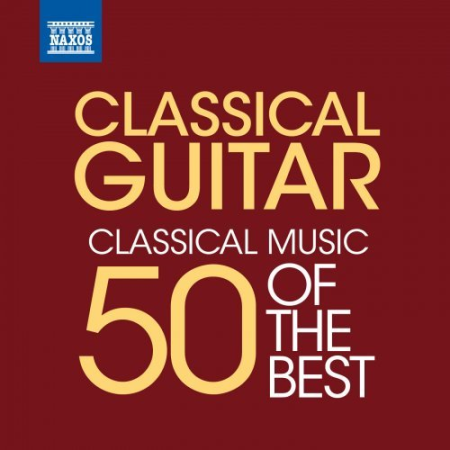 VA - Classical Guitar: 50 Of The Best (2012)