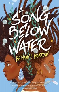 A Song Below Water A Novel A Song Below Water A Novel