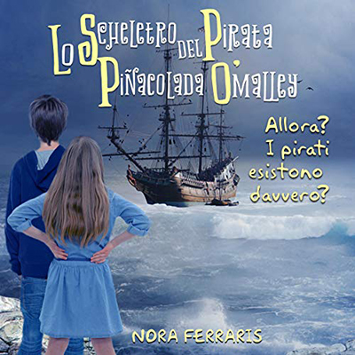 Nora Ferraris - Lo scheletro del pirata Piñacolada O'Malley (2020) (mp3 - 64 kbps)