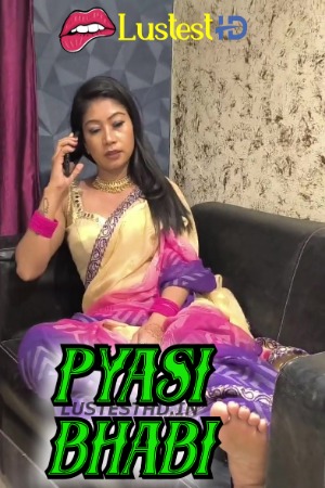 Pyasi Bhabi (2024) Hindi Uncut Short Films | 1080p | 720p | 480p | WEB-DL | Download | Watch Online