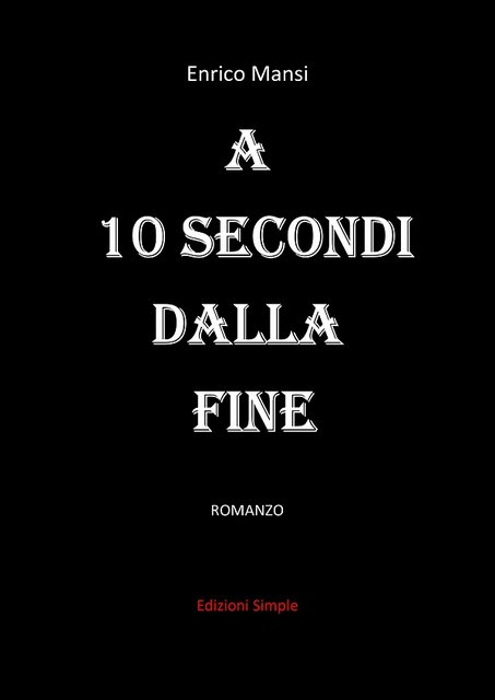 Enrico Mansi – A 10 secondi dalla fine (2021)