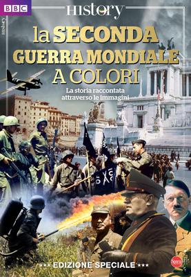 BBC History Dossier. La II Guerra Mondiale a colori – Marzo 2021