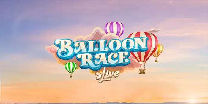 panduan-lengkap-bermain-balloon-race-live-untuk-pemula