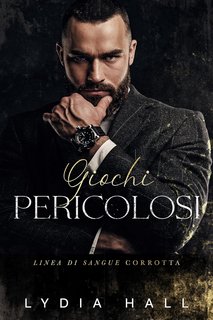 Lydia Hall - Linea di Sangue Corrotta Vol. 1. Giochi Pericolosi (2023)