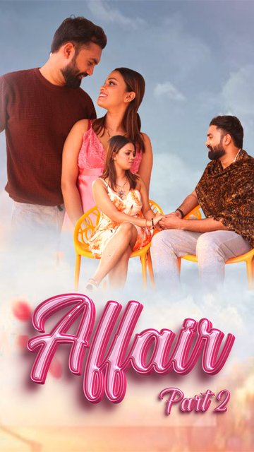 Affair (2024) S01E03T04 WowEntertainment Hindi Web Series WEB-DL H264 AAC 1080p 720p Download