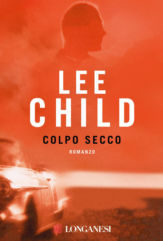Lee Child – Colpo secco (2012)