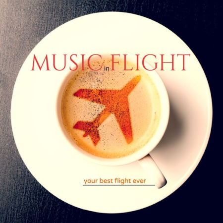 Various Artists - Music in Flight Your Best Flight Ever (2020)
