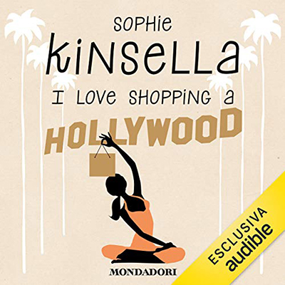 Sophie Kinsella - I love shopping a Hollywood (2019) (mp3 - 128 kbps)