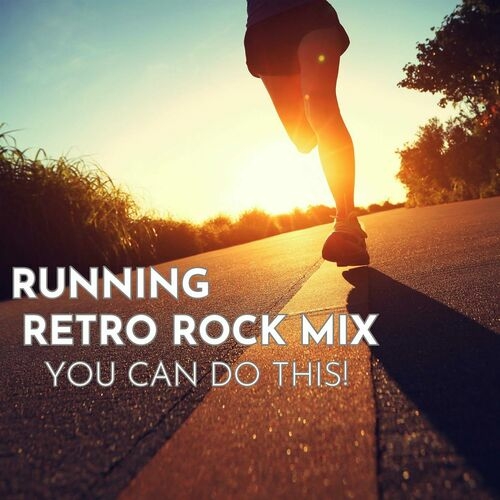 VA - Running - Retro Rock Mix - You Can Do This! (2023) Mp3