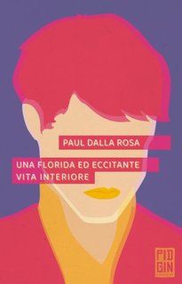 Paul Dalla Rosa- Una florida ed eccitante vita interiore (2024)