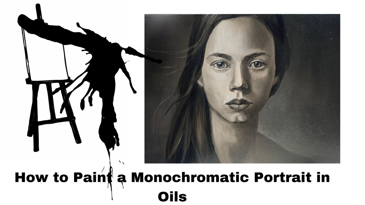 How to Paint a Monochromatic Portrait in Oils