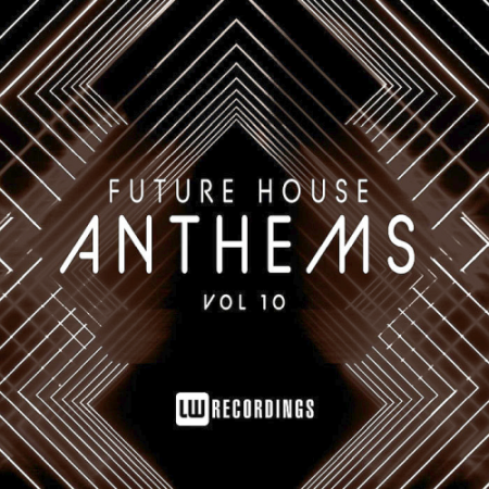 VA - Future House Anthems Vol. 10 (2020)