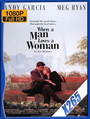 Cuando Un Hombre Ama A Una Mujer (1994) x265 HD 1080p Latino [GoogleDrive]