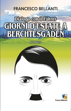 Francesco Bellanti – Dialogo con il Führer (2019)