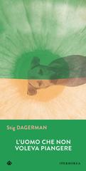 Stig Dagerman – L’uomo che non voleva piangere (2025)