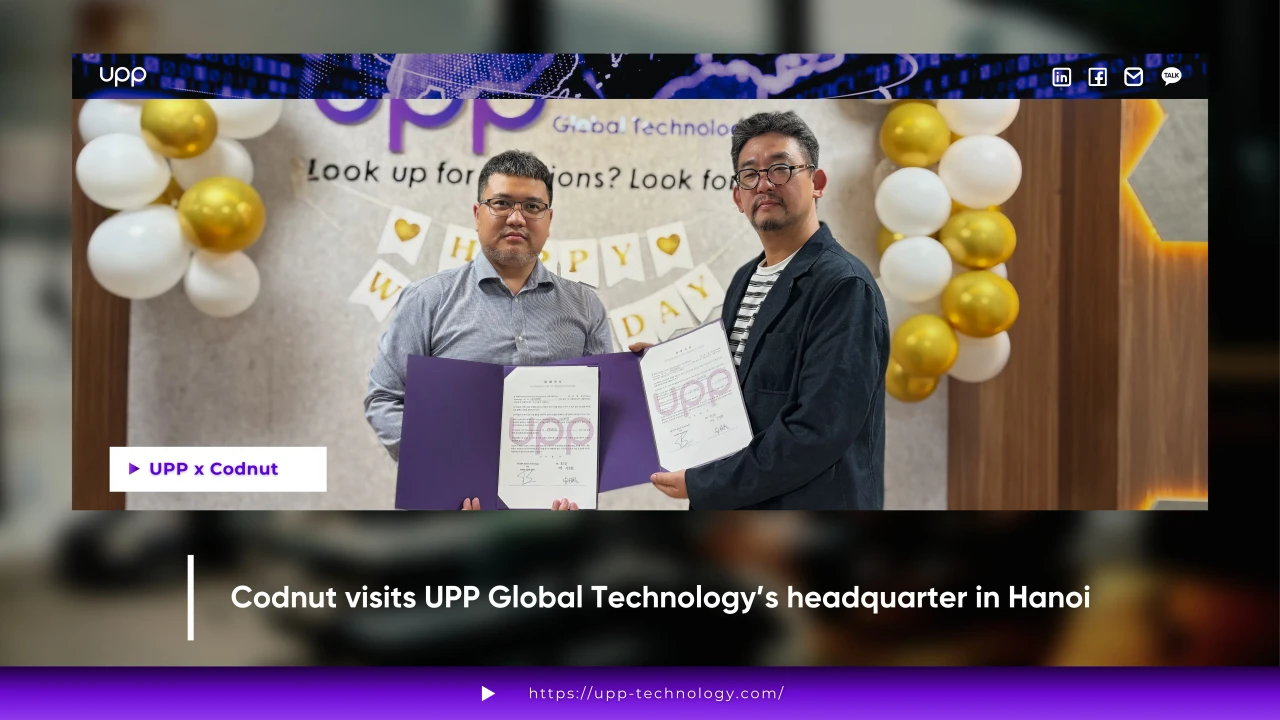 Codnut visits UPP Global Technology JSC’s Headquarter in Hanoi