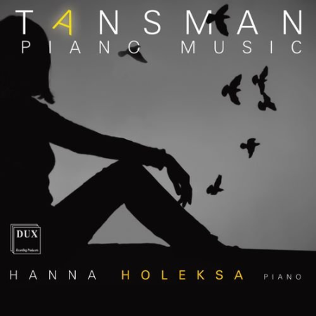 Hanna Holeksa - Tansman: Piano Music (2021)