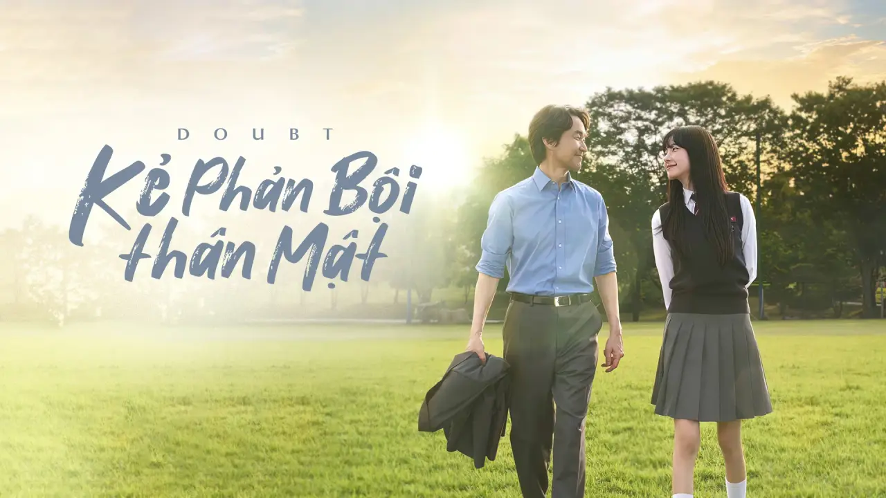 Káº» Pháº£n Bá»™i ThÃ¢n Máº­t - Doubt