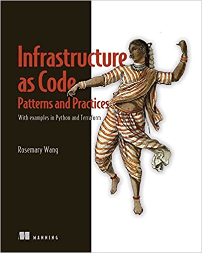 Infrastructure as Code, Patterns and Practices: With examples in Python and Terraform (True EPUB, MOBI)