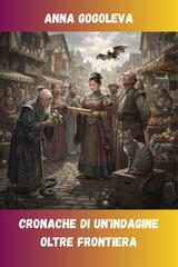Anna Gogoleva - Cronache di un'indagine oltre frontiera (2026)