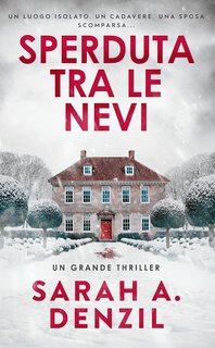 Sarah A. Denzil - Sperduta tra le nevi (2023)