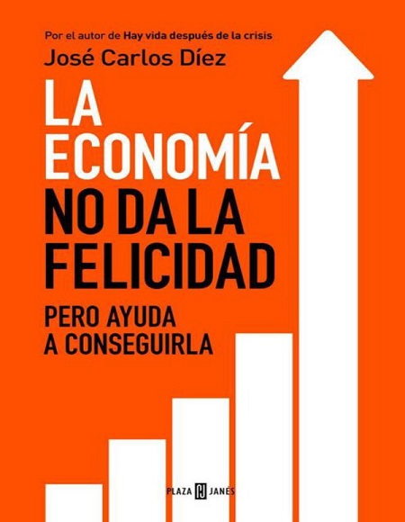 La economía no da la felicidad - José Carlos Díez (Multiformato) [VS]