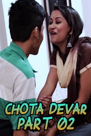 Chota Devar Part 02 (2023) Hindi | x264 WEB-DL | 1080p | 720p | 480p | SexFantasy Short Films | Download | Watch Online