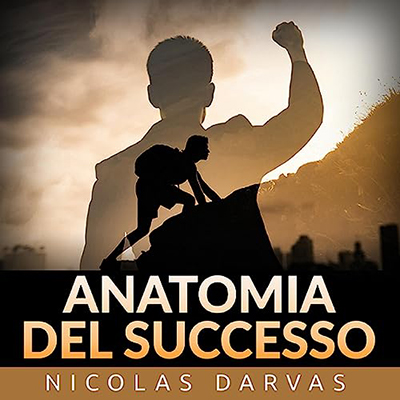 Nicolas Darvas - Anatomia del Successo (2023) (mp3 - 128 kbps)