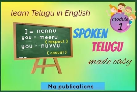 Spoken Telugu - Made Easy - in English - Module 1