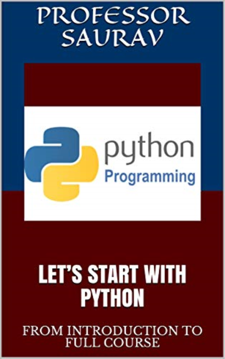 Let's Start With Python: From Introduction To Full Course