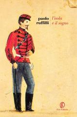 Paolo Ruffilli – L’isola e il sogno (2011)