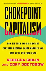 Chokepoint Capitalism by Rebecca Giblin & Cory Doctorow