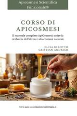 Elisa Girotto – ApiCosmesi Scientifica. Corso di Apicosmesi. Il manuale completo di ApiCosmesi: unire la ricchezza dell’alveare alla cosmesi naturale (2026)
